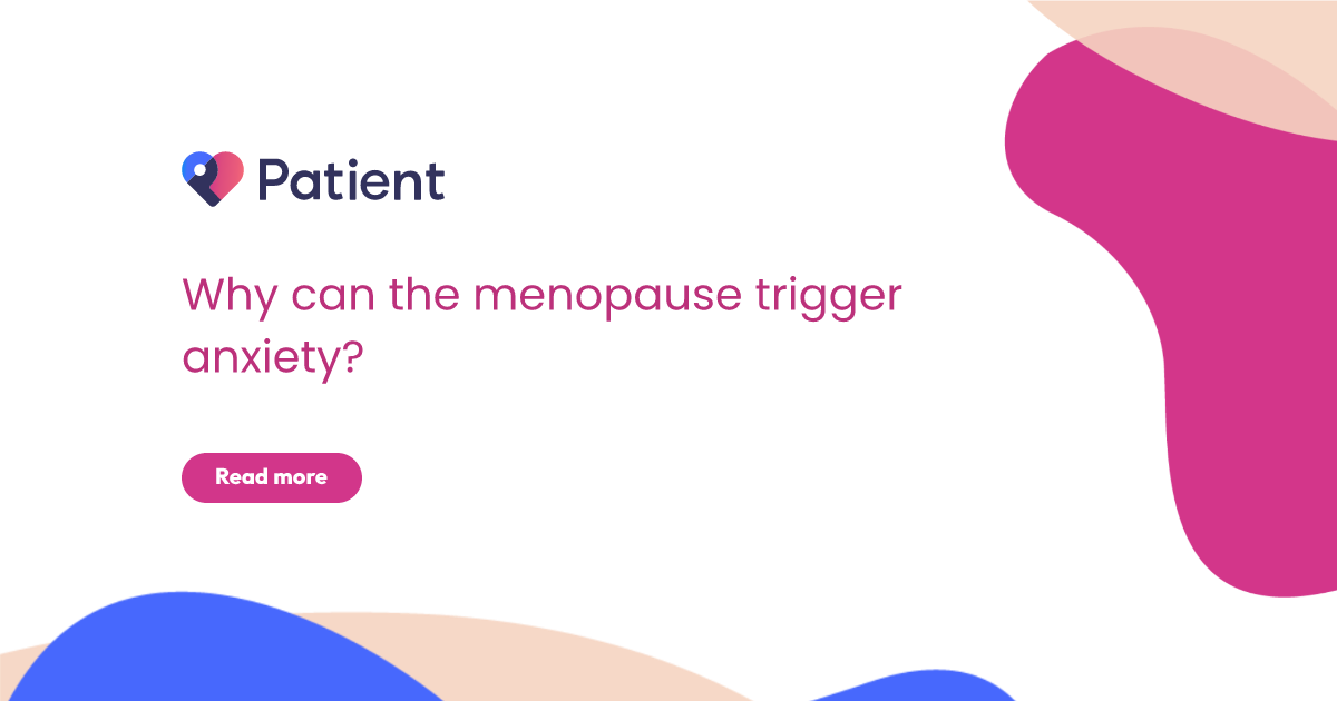 Why can the menopause trigger anxiety?